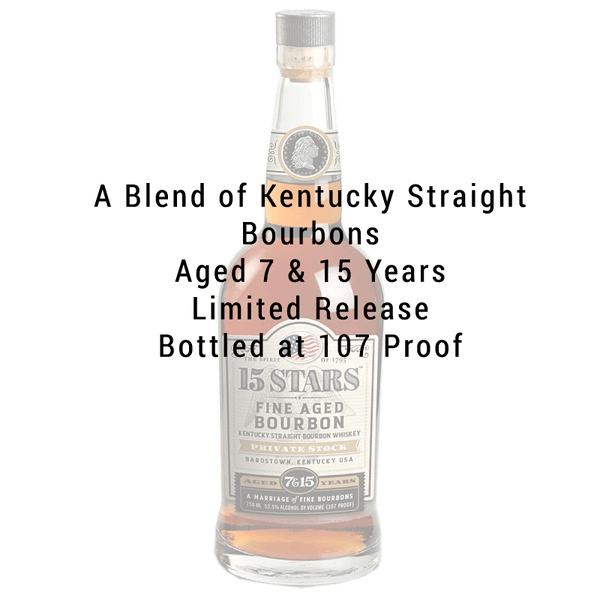 15 Stars 7 & 15 Year Private Stock Kentucky Straight Bourbon Whiskey 750mL