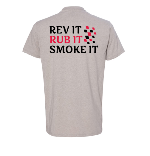 Rev It. Rub It. Smoke it. t-shirt