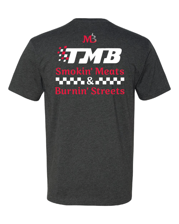 Smokin' Meats. Burnin' Streets TMB t-shirt