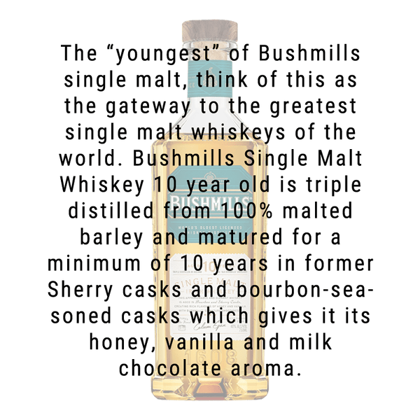 Bushmills 10 Year Single Malt Irish Whiskey 750mL