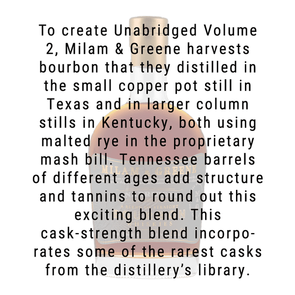 Milam & Greene Unabridged Vol#2 Straight Bourbon Whiskey 750mL