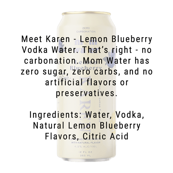 Mom Water Karen - Lemon Blueberry Cocktail 12.oz 4 Pack