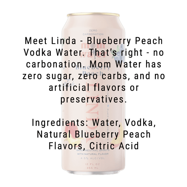 Mom Water Linda - Blueberry Peach Cocktail 12.oz 4 Pack