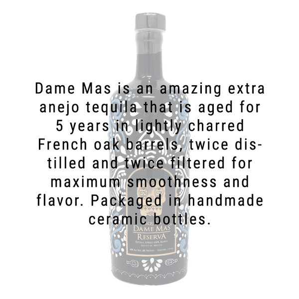 Tequila Dame Mas Reserva Extra Anejo 1L