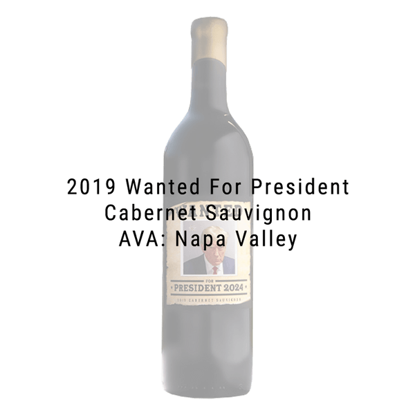 Wanted For President 2024 Cabernet Sauvignon 6 Pack