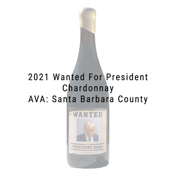 Wanted For President 2024 Chardonnay 6 Pack