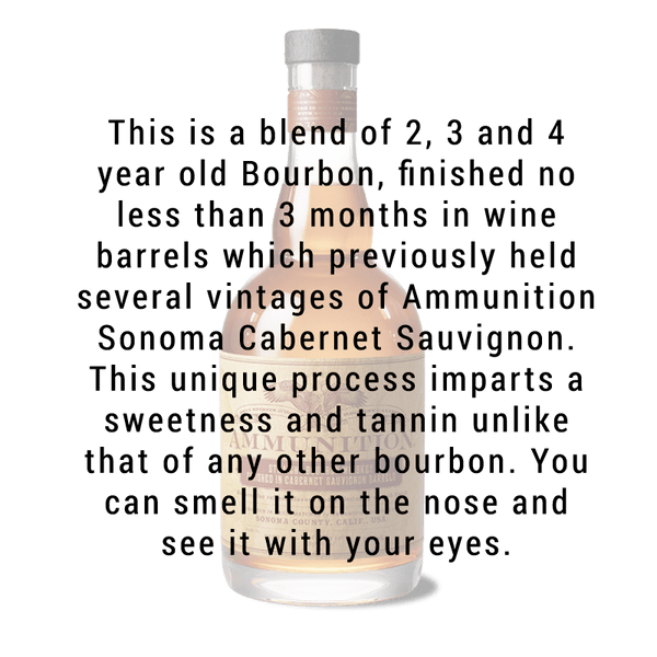 Ammunition Bourbon Whiskey finished in Cabernet Sauvignon Barrels 750mL
