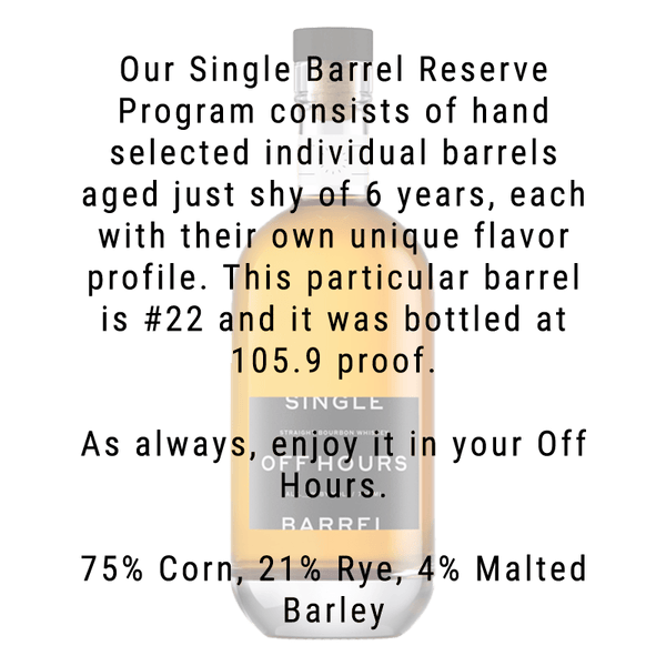 Off Hours Single Barrel Straight Bourbon Whiskey 750mL