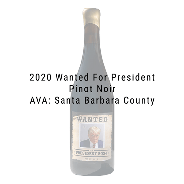 Wanted For President 2024 Pinot Noir 12 Pack